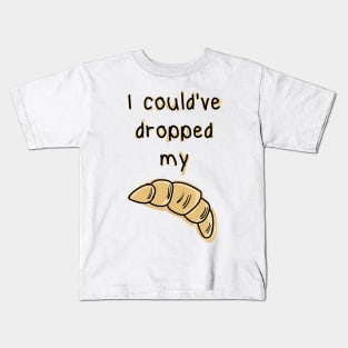 Dropped my croissant. Funny Vine design Kids T-Shirt